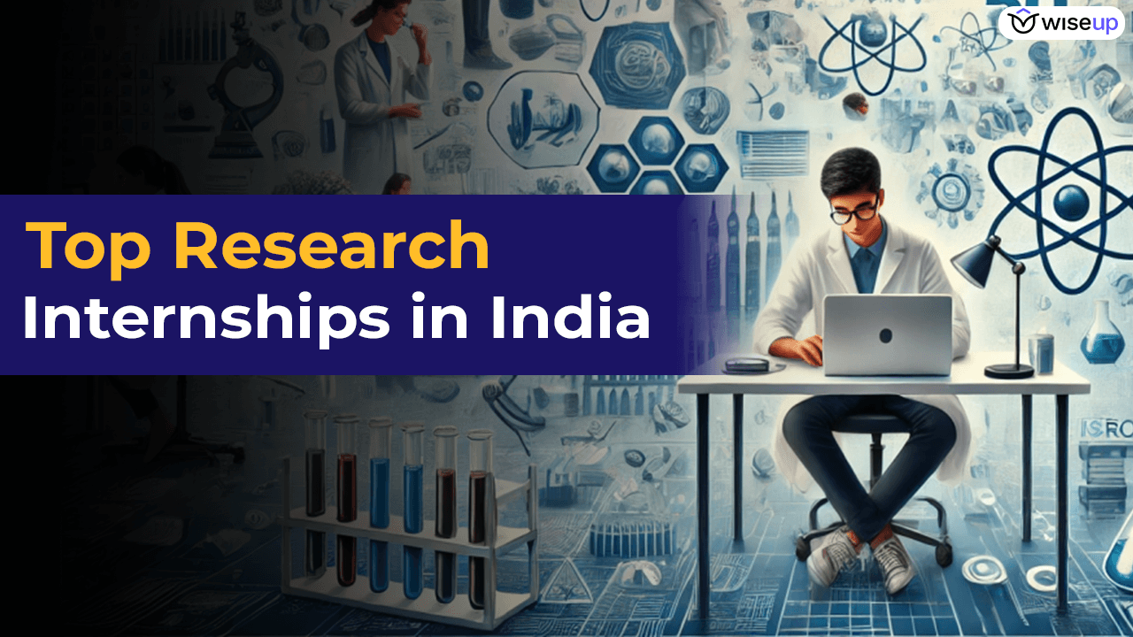 Top Research Internships in India 2025 WiseUp Communications