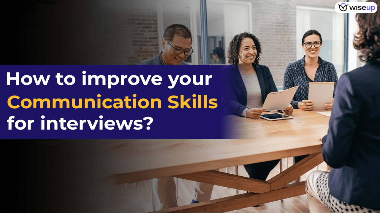 how to impove your communication skills for interviews?