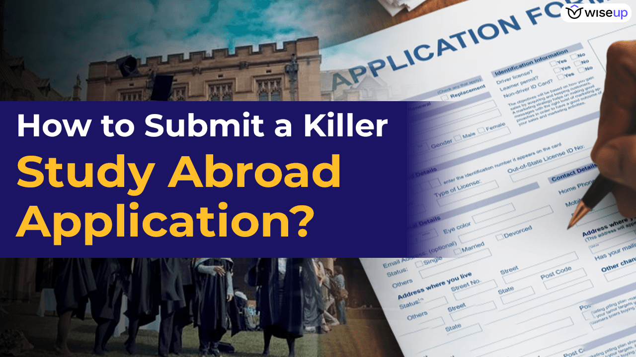 how to submit a killer study abroad application?
