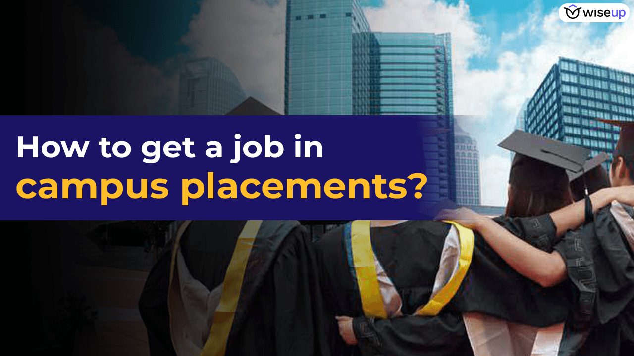 how to get a job in campus placements?